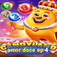 amor doce ep 4